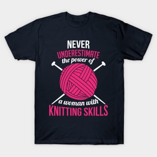 Never underestimate the power of a woman with knitting skills (white) T-Shirt